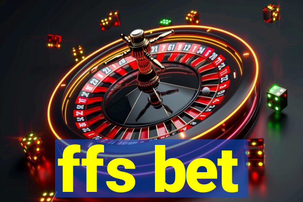 ffs bet